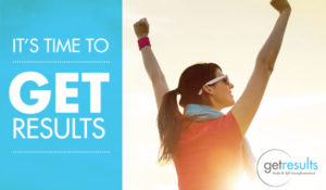 It's time to get results - get results training