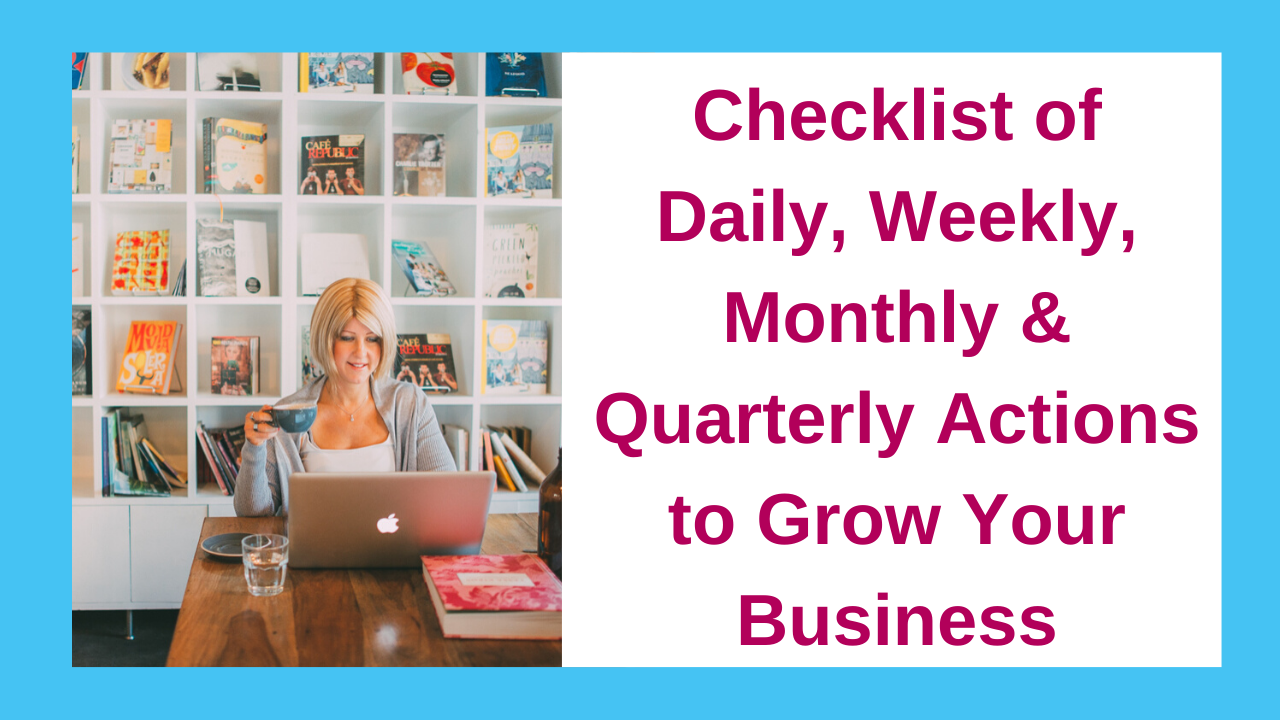 checklist-of-daily-weekly-monthly-and-quarterly-actions-to-grow-your