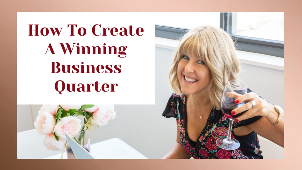 How To Create A Winning Business Quarter