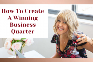 How To Have A Winning Business Quarter