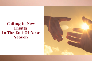 Calling In New Clients In The End-Of-Year-Season