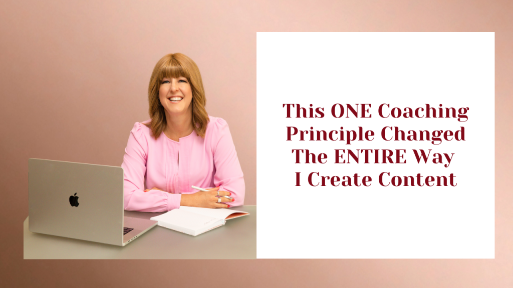 This on coaching principal changed the way I create content