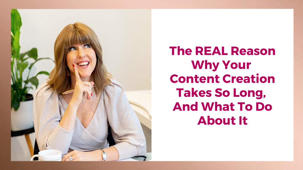 The Real Reason Why Content Creation Takes You So Long