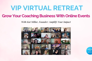 VIP Virtual Retreat: Grow Your Coaching Business With Online Events